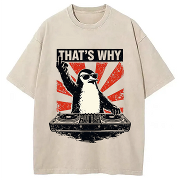 Personality fashion That's Why Penguin DJ Washed T-Shirt