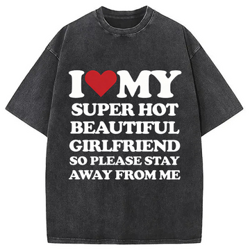 Personality fashion I Love My Girlfriend Washed T-Shirt