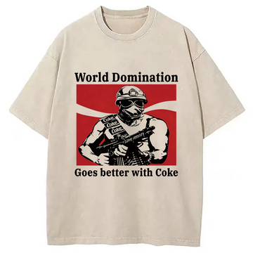 Personality fashion World Domination Goes Better With Coke Washed T-Shirt