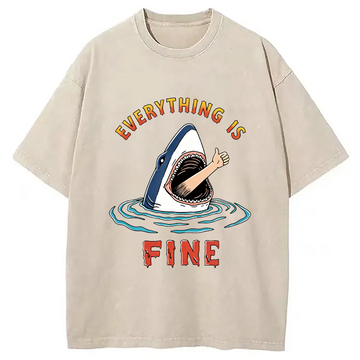 Personality fashion Everything Is Fine Shark Washed T-Shirt