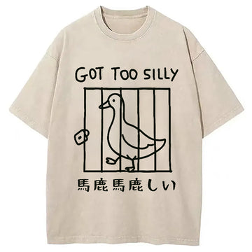 Personality fashion Got Too Silly Funny Washed T-Shirt