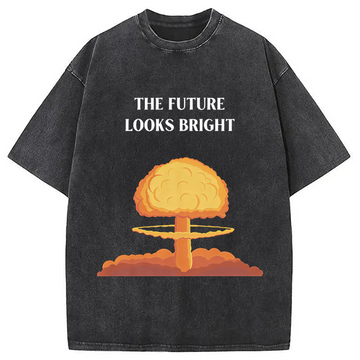 Personality fashion The Future Looks Bright Funny Meme Washed T-Shirt