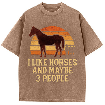 Personality fashion I Like Horse And Maybe 3 People Washed T-Shirt