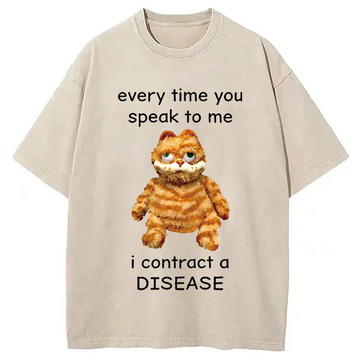 Personality fashion Every Time You Speak To Me Funny Meme Washed T-Shirt