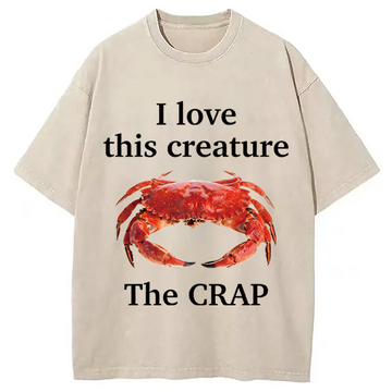 Personality fashion I Love This Creature The Crap Washed T-Shirt