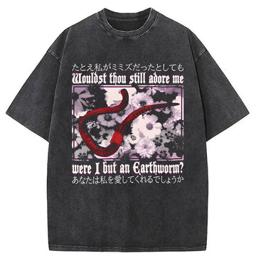 Personality fashion Wouldst Thou Still Adore Me Washed T-Shirt