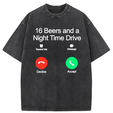 Personality fashion 16 Beers And A Night Time Drive Washed T-Shirt