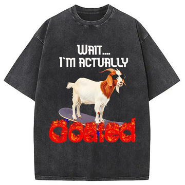 Personality fashion Wait I'm Actually Washed T-Shirt