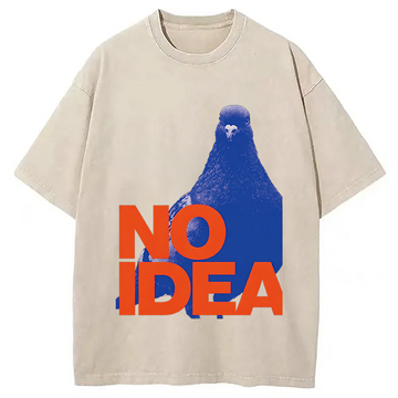 Personality fashion Funny Bird Pigeon Have No Idea Washed T-Shirt