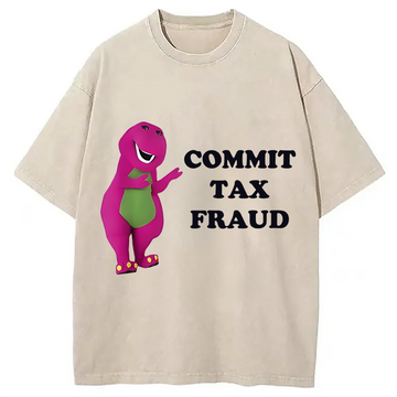 Personality fashion Commit Tax Fraud Meme Washed T-Shirt