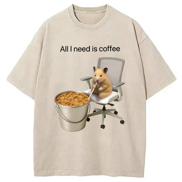 Personality fashion All I Need Is Coffee Meme Washed T-Shirt