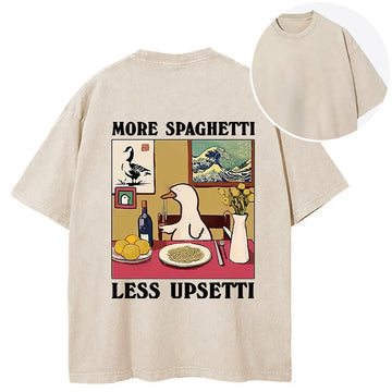 Personality fashion More Spaghetti Less Upsetti Goose Back Washed T-Shirt
