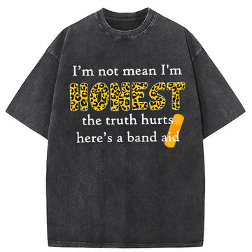 Personality fashion I'm Not Mean I'm Honest Washed T-Shirt