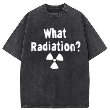Personality fashion What Radiation? Washed T-Shirt