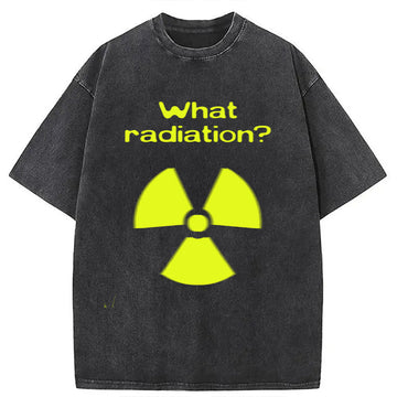 Personality fashion What Radiation Funny Meme Washed T-Shirt