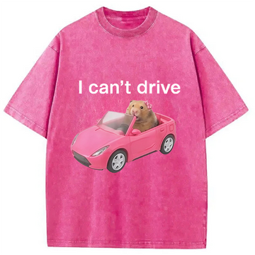 Personality fashion I Can't Drive Funny Hamster Meme Washed T-Shirt