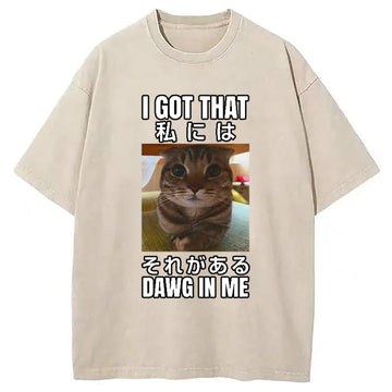 Personality fashion I Got That Dawg In Me Washed T-Shirt