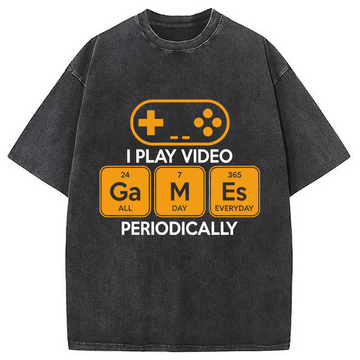 Personality fashion Play Video Games Periodically Funny Science Humor Washed T-Shirt