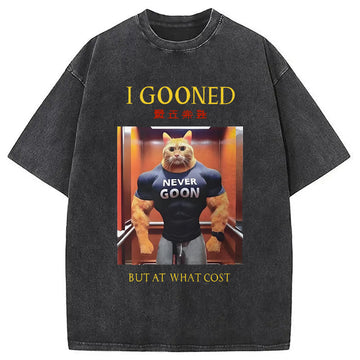 Personality fashion I Gooned But At What Cost Funny Washed T-Shirt