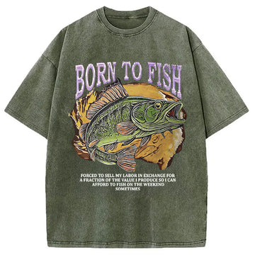 Personality fashion Born To Fish Forced To Sell My Labor Fishing Meme Washed T-Shirt