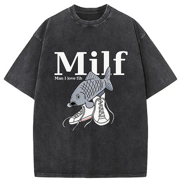 Personality fashion Milf-Man I Love Fih Fish Meme Washed T-Shirt