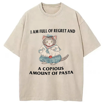Personality fashion I Am Full Of Regret And A Copious Amount Of Pasta Cats Meme Washed T-Shirt