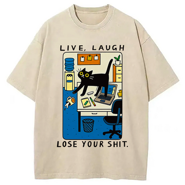 Personality fashion Live Laugh Lose Your Shit Washed T-Shirt