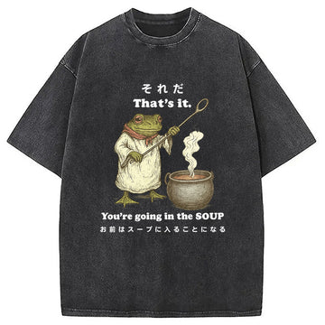 Personality fashion You're Going in the Soup Washed T-Shirt