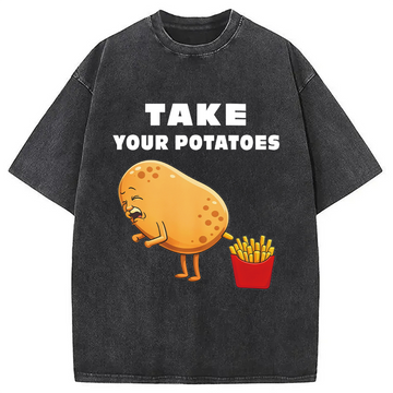 Personality fashion Take Your Potatoes Meme Washed T-Shirt