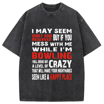 Personality fashion I May Seem Quiet And Reserved Washed T-Shirt