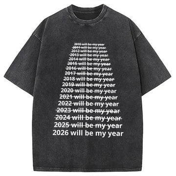 Personality fashion 2026 Will Be My Year Washed T-Shirt