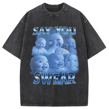 Personality fashion Say You Swear Washed T-Shirt