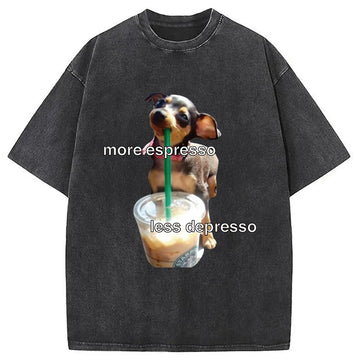Personality fashion More Espresso Less Depresso Meme Washed T-Shirt