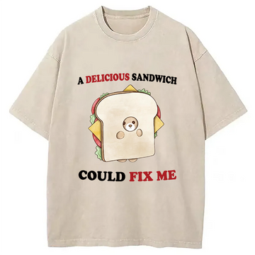 Personality fashion Delicious Sandwich Could Fix Me Washed T-Shirt