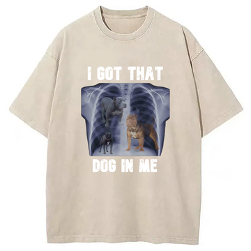 Personality fashion I Got That Dog In Me Washed T-Shirt