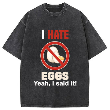 Personality fashion I Hate Eggs Washed T-Shirt