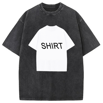 Personality fashion Shirt Of A Shirt Funny Meme Washed T-Shirt