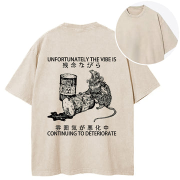 Personality fashion The Vibe Is Continuing To Deteriorate Back Washed T-Shirt
