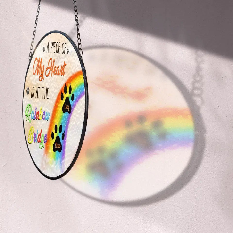 A Piece Of My Heart Is At The Rainbow Bridge Personalized Window Stained Glass Suncatcher Hanging