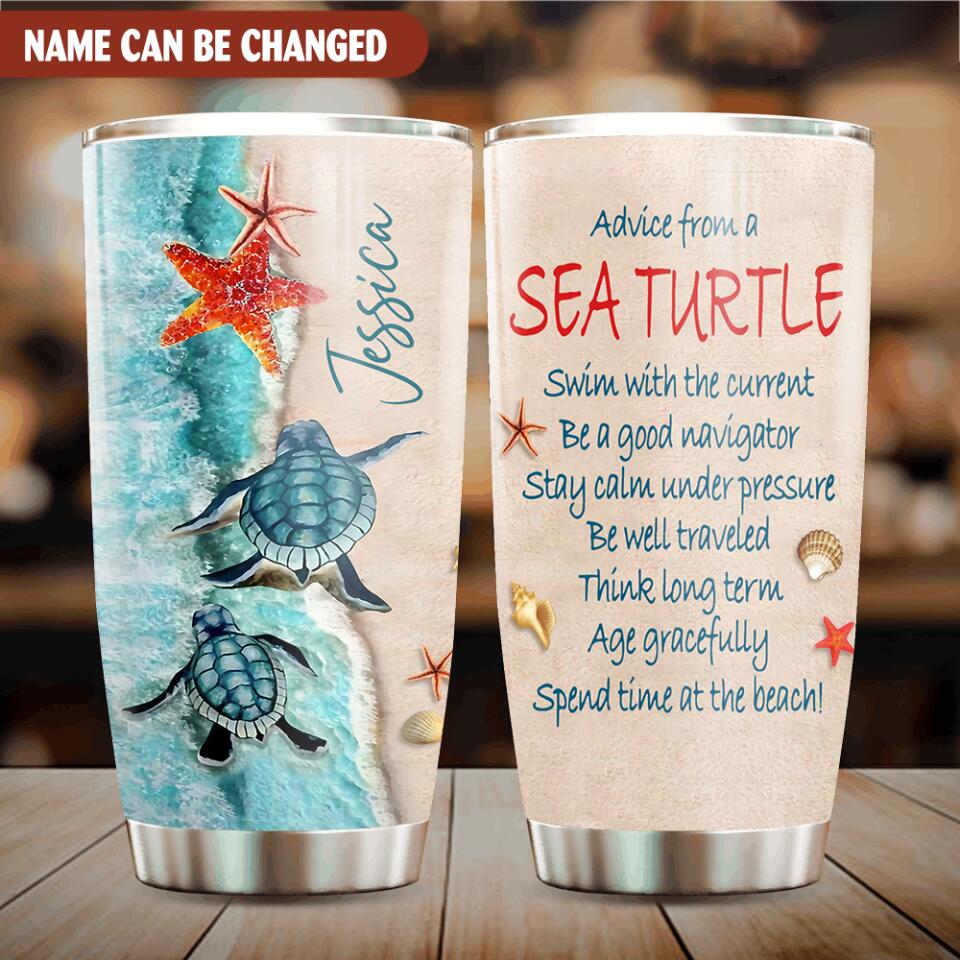 Advice From A Sea Turtle Swim With The Current Be A Good Navigator Personalized Tumbler