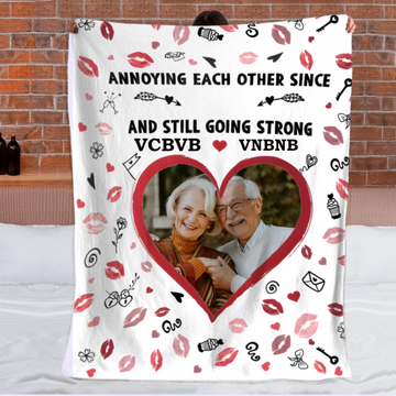 Annoying Each Other Since And Still Going Strong Custom Blanket – Personalized Photo And Names – Commemorative Gift For Couple, HimHer