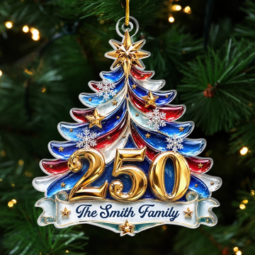 Custom Acrylic Ornament Personalized America 250Th Anniversary Christmas Gifts For Mom, Dad, Brother, Sister Faith Family Freedom Always