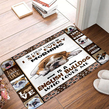 English Bulldog Doormat - First Thing I See Every Morning Is My Bulldog Doormat - Gift For Dog Lovers