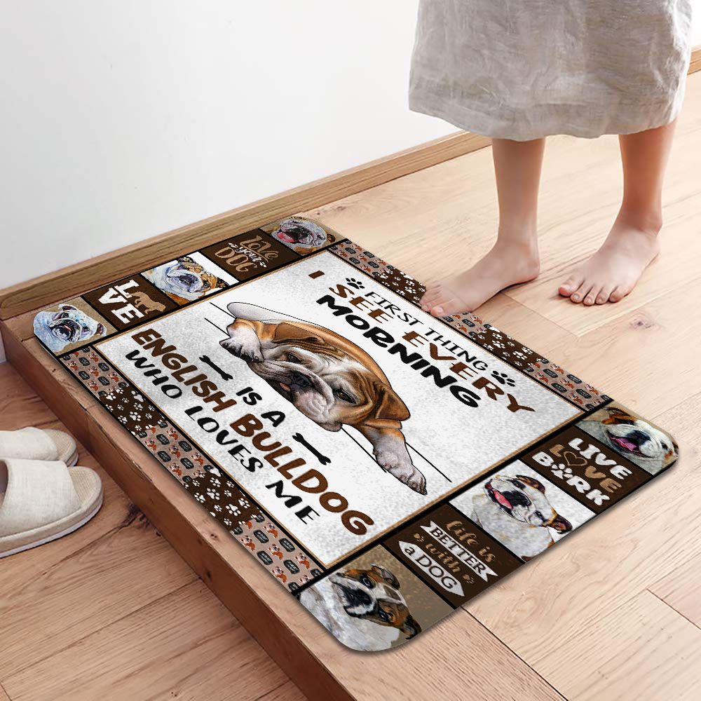 English Bulldog Doormat - First Thing I See Every Morning Is My Bulldog Doormat - Gift For Dog Lovers