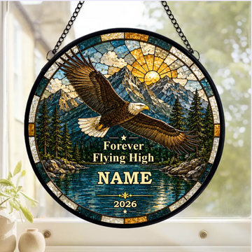 Forever Fly High Bald Eagle Personalized Window Stained Glass Memorial Gift For Loss Of Loved One