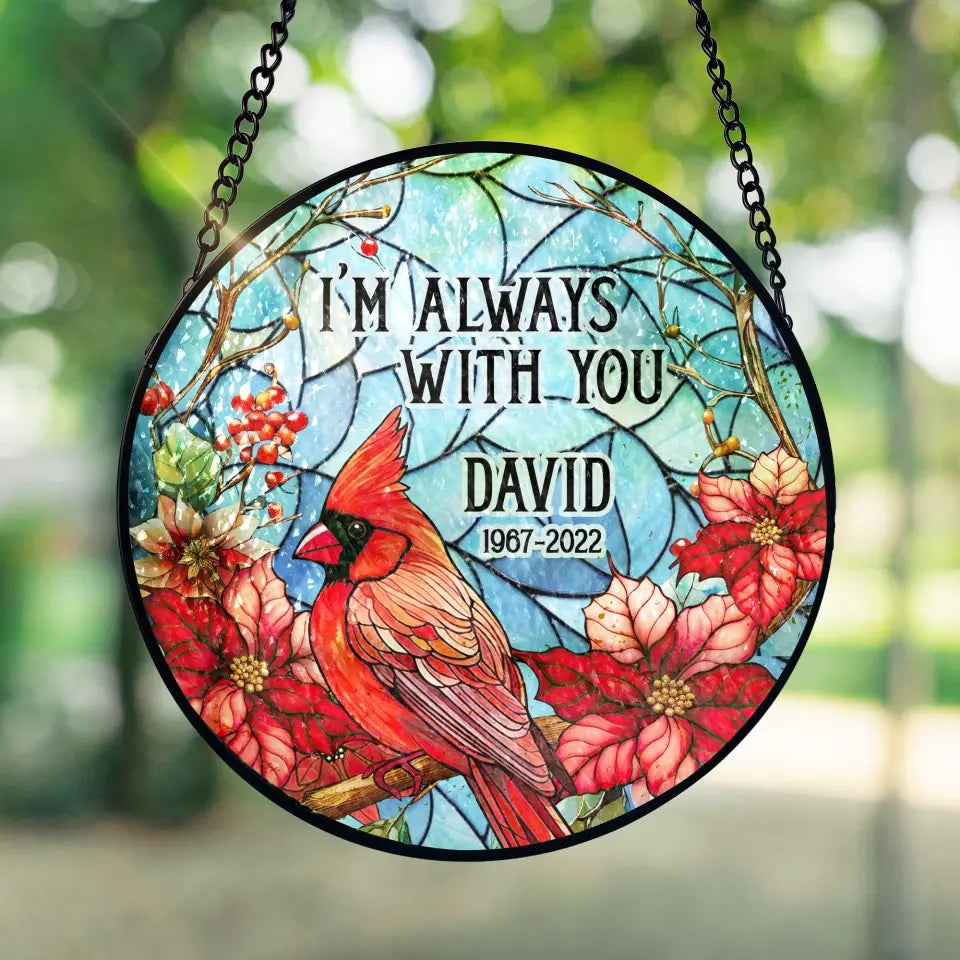 I Am Always With You Personalized Window Stained Glass Memorial Gift
