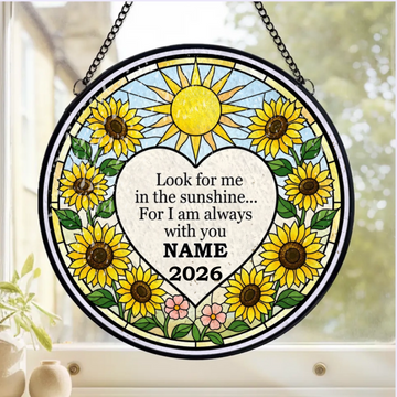 Look For Me In The Sunshine Personalized Window Stained Glass Memorial Sunflower Suncatcher Sympathy Gift For Loss Of Mom
