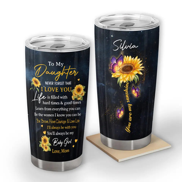 Never Forget That I Love You Personalized Tumbler Gift For Daughter