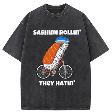 Personality fashion Sashimi Rollin' They Hatin' Washed T-Shirt