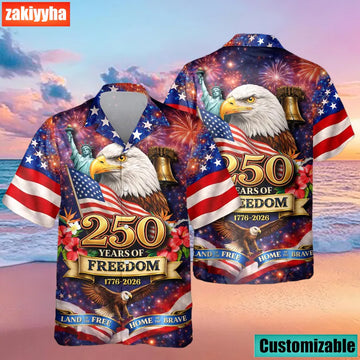 USA 250th Anniversary Hawaiian Shirt, 250 Years Of Freedom 1776–2026 Shirt, Land Of The Free Home Of The Brave, Independence Day Gift